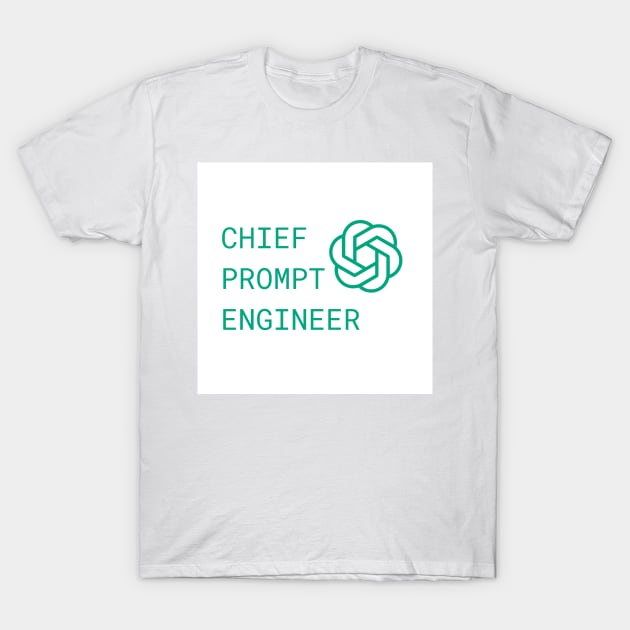 Chief Prompt Engineer with Logo T-Shirt by Prints Charming